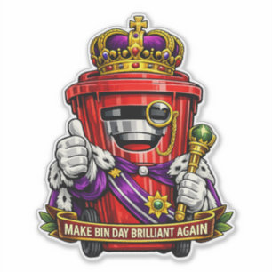 Make Bin Day Brilliant Again - Waterproof Sticker