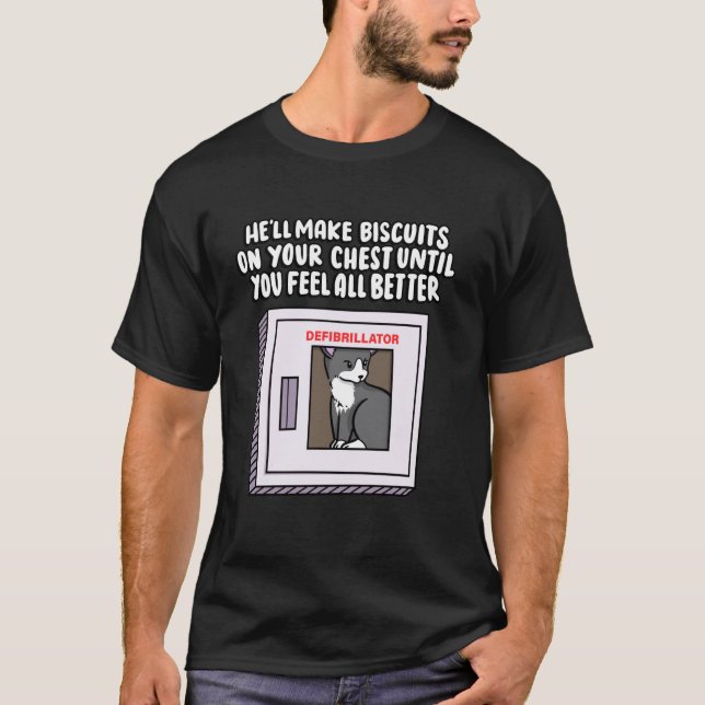 Make Biscuits on Your Chest Defibrillator Cute Cat T-Shirt (Front)