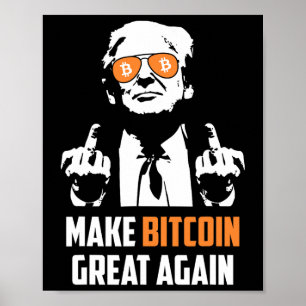Make Bitcoin Great Again Funny Maga Pro Trump Poster