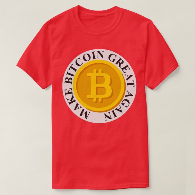 make bitcoin great again T-Shirt (Design Front)