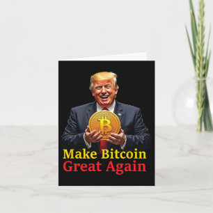 Make Bitcoin Great Again Trump Bitcoin Crypto Futu Card