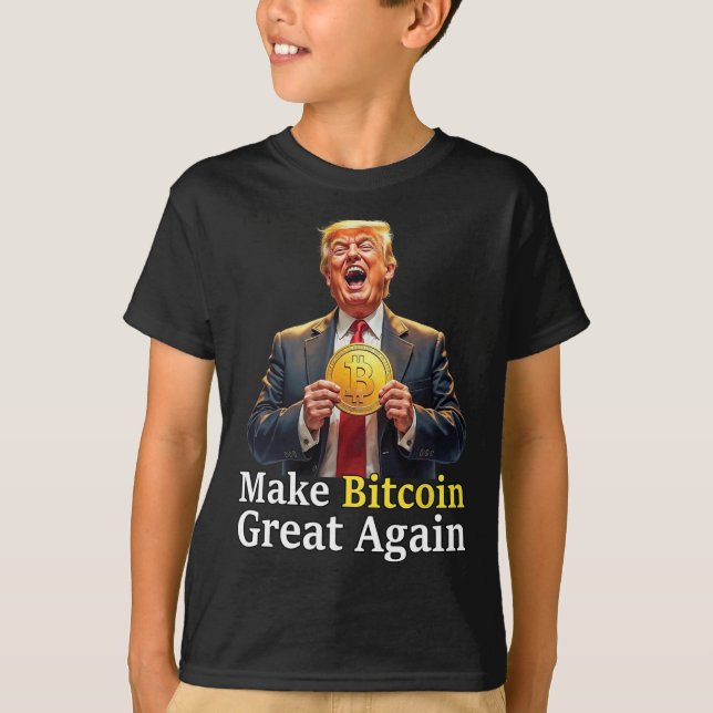 Make Bitcoin Great Again Trump Bitcoin Crypto Futu T-Shirt (Front)
