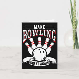 Make Bowling Great Again Funny Bowler  Card