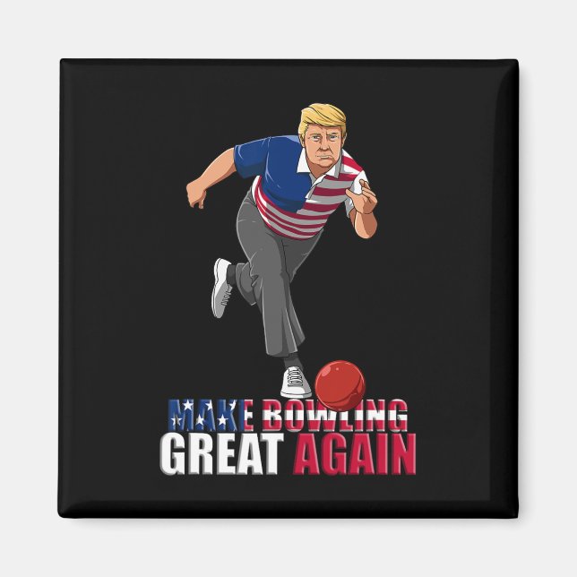 Make Bowling Great Again - Funny Trump Bowling Gif Magnet (Front)