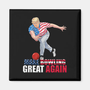 Make Bowling Great Again Funny Trump Bowling Magnet