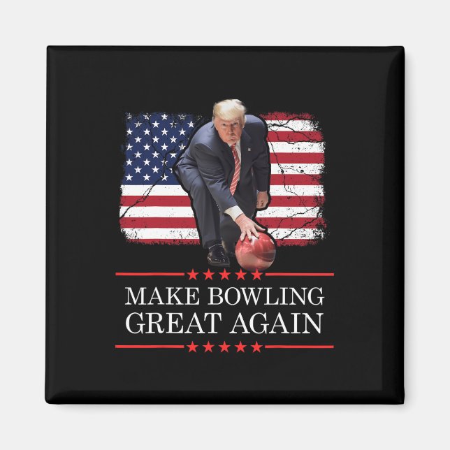 Make Bowling Great Again - Funny Trump Bowling Pla Magnet (Front)