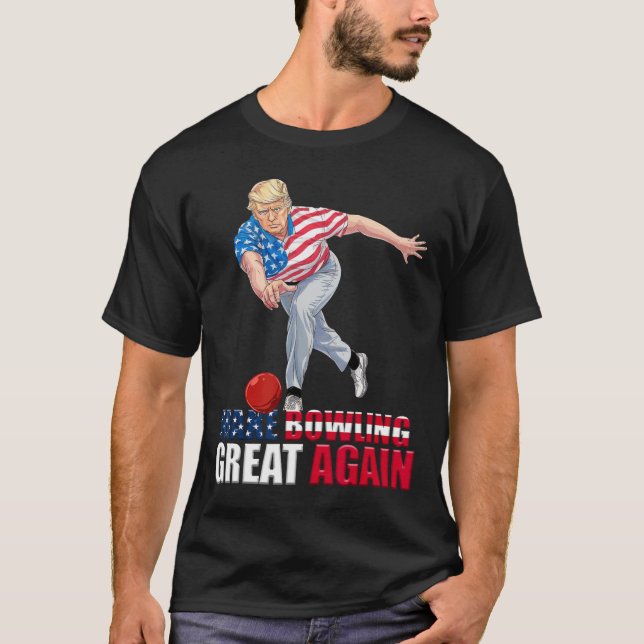 Make Bowling Great Again Funny Trump Bowling  T-Shirt (Front)