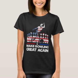 Make Bowling Great Again Funny Trump Us Flag Bowli T-Shirt
