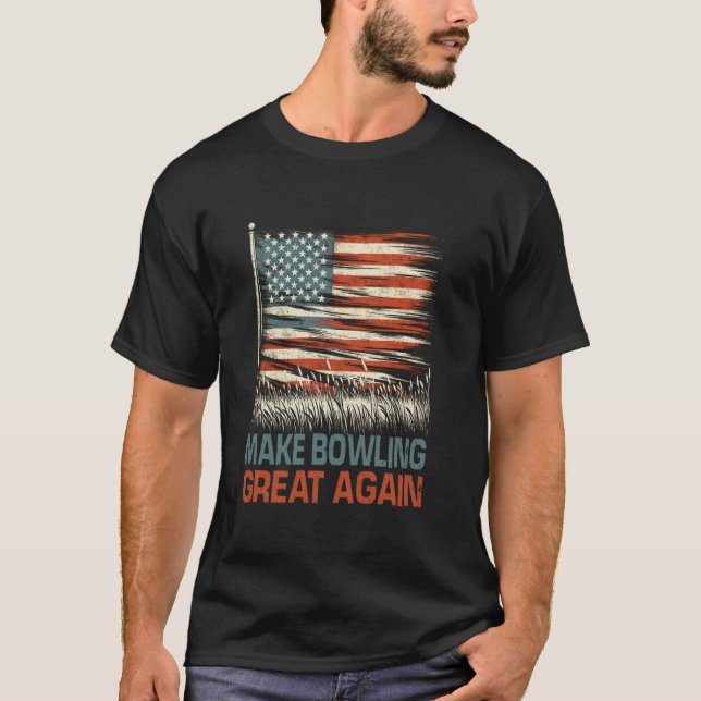 Make Bowling Great Again USA American Flag Bowling T-Shirt (Front)