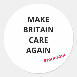 Make Britain Care Again (#toriesout)  Classic Round Sticker