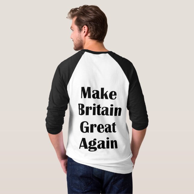 Make Britain Great Again T-Shirt (Back Full)
