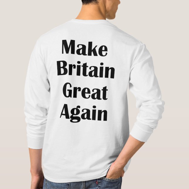 Make Britain Great Again T-Shirt (Back)