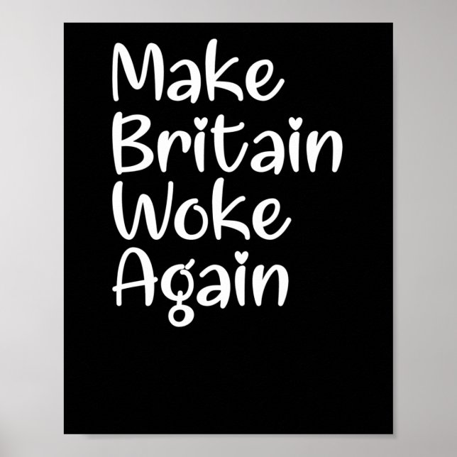 Make Britain Woke Again Slogan Sticker  Poster (Front)