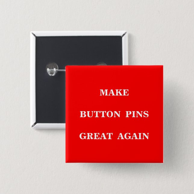 Make Button Pins Great Again  (Front & Back)