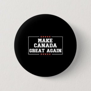Make Canada Great Again Funny 51st State Trump Quo 6 Cm Round Badge