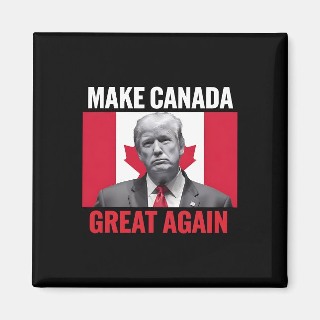 Make Canada Great Again Funny Trump Canadian Flag  Magnet (Front)