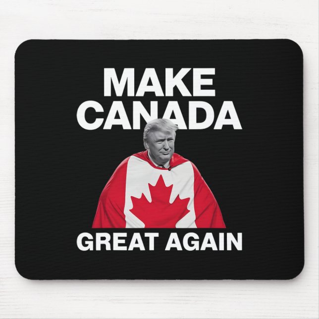 Make Canada Great Again Funny Trump Canadian Flag  Mouse Pad (Front)