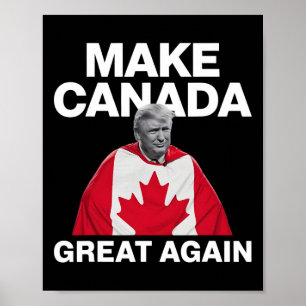 Make Canada Great Again Funny Trump Canadian Flag  Poster
