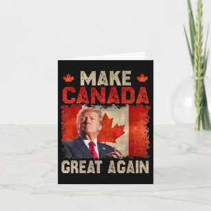Make Canada Great Again Funny Trump President 2024 Card