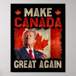 Make Canada Great Again Funny Trump President 2024 Poster