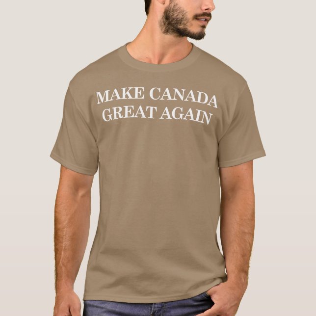 Make Canada Great Again gift T-Shirt (Front)