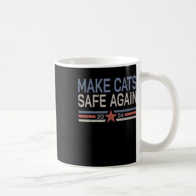 Make Cats Safe Again Funny 2024 Cats Owner  Coffee Mug (Right)