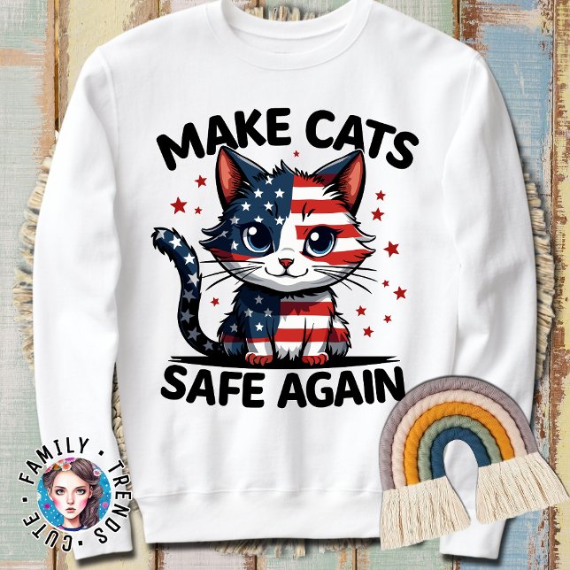 Make Cats Safe Again Funny 2024 Presidential  Sweatshirt (Creator Uploaded)