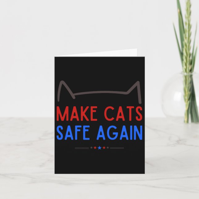 Make Cats Safe Again – Funny Cat Safety Awareness  Card (Front)