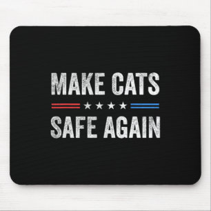 Make Cats Safe Again Funny Election 2024 President Mouse Pad