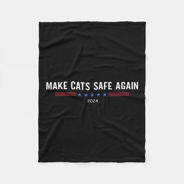 Make Cats Safe Again Funny Trump Harris Debate 202 Fleece Blanket (Front)