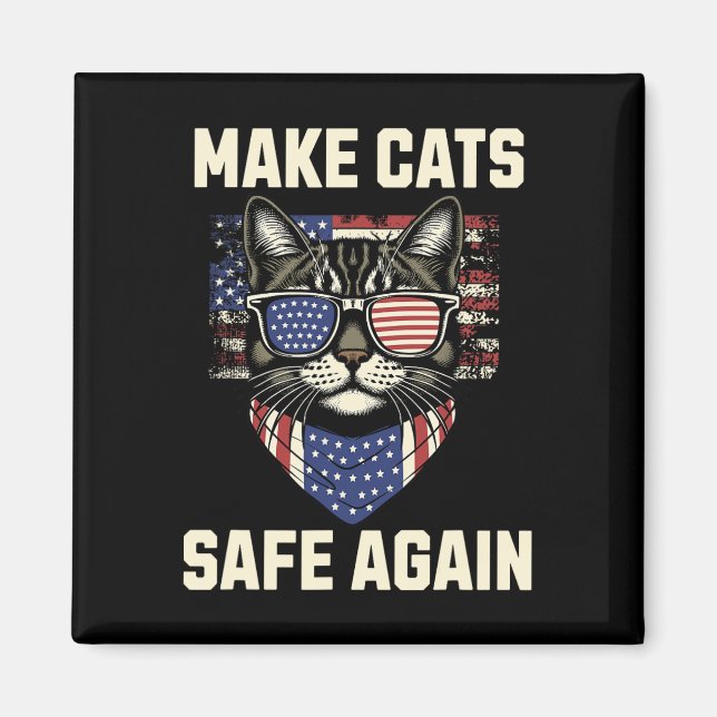Make Cats Safe Again Trump Cats For Trump  Magnet (Front)