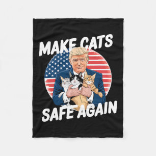 Make Cats Safe Again Vote Trump Save Our Pets Cats Fleece Blanket