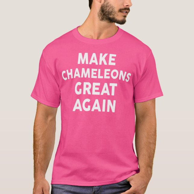 Make Chameleons Great Again 2020 Chameleon T-Shirt (Front)