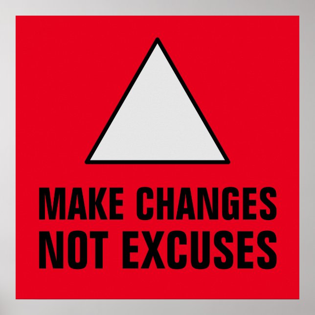 Make Changes Not Excuses Inspirational Red Black  Poster (Front)