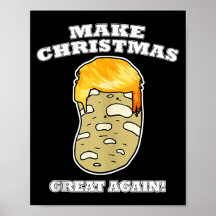 Make Christmas Great Again Christmas Potato Trump  Poster