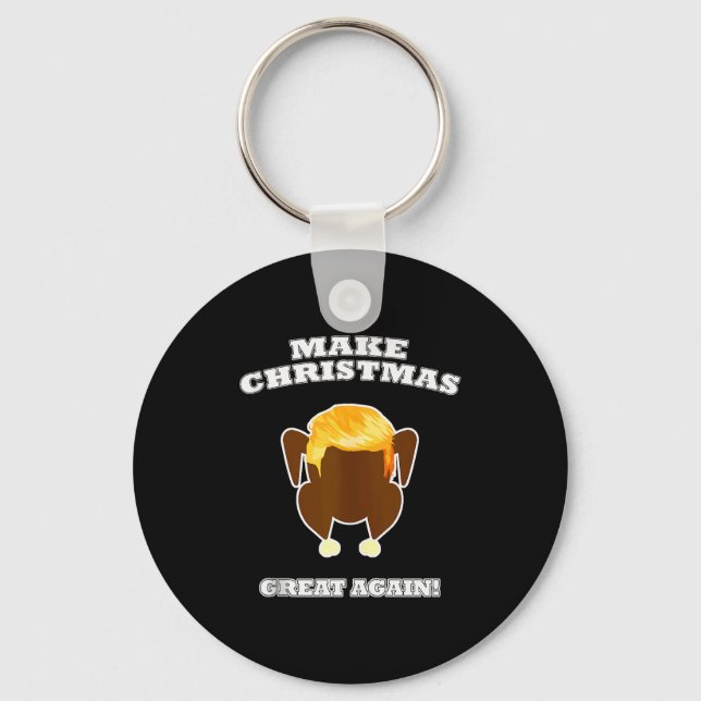 Make Christmas Great Again Cooked Turkey Dinner Tr Key Ring (Front)