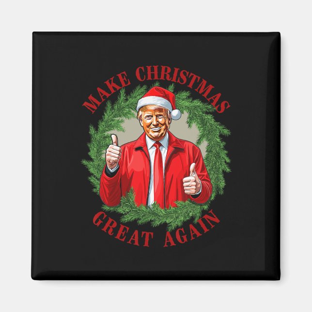 Make Christmas Great Again Donald Trump Mega 1  Magnet (Front)
