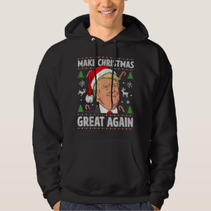 Make Christmas Great Again Funny Trump Ugly Christ Hoodie