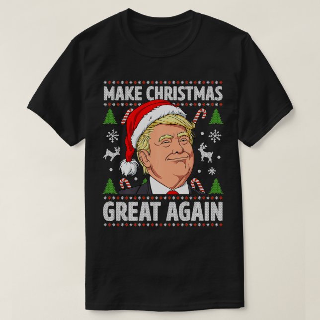 Make Christmas Great Again Funny Trump Ugly Christ T-Shirt (Design Front)