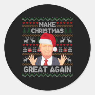 Make Christmas Great Again Funny Ugly Christmas Classic Round Sticker