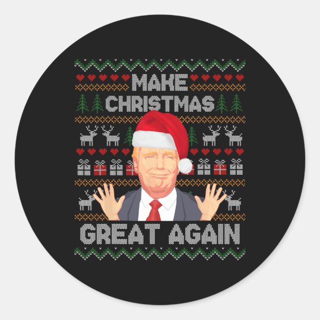 Make Christmas Great Again Funny Ugly Christmas  Classic Round Sticker (Front)