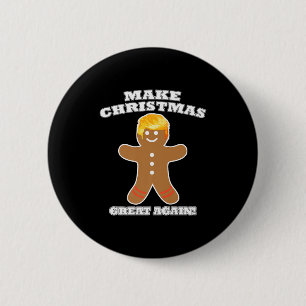 Make Christmas Great Again Ginger Bread Man Trump 6 Cm Round Badge