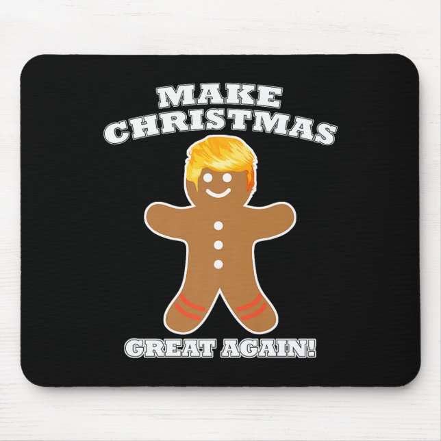 Make Christmas Great Again Ginger Bread Man Trump  Mouse Pad (Front)