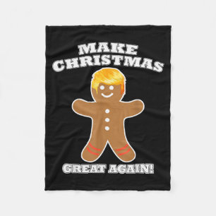 Make Christmas Great Again Gingerbread Man Trump H Fleece Blanket