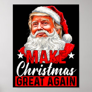 Make Christmas Great Again Santa Funny Trump Xmas Poster
