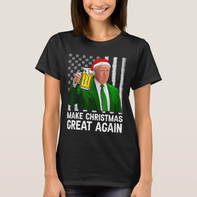 Make Christmas Great Again Shirt Beer Drinking Xma (Front)