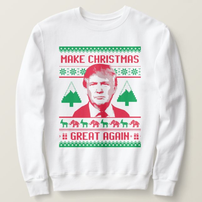 Make Christmas Great Again Sweatshirt (Design Front)