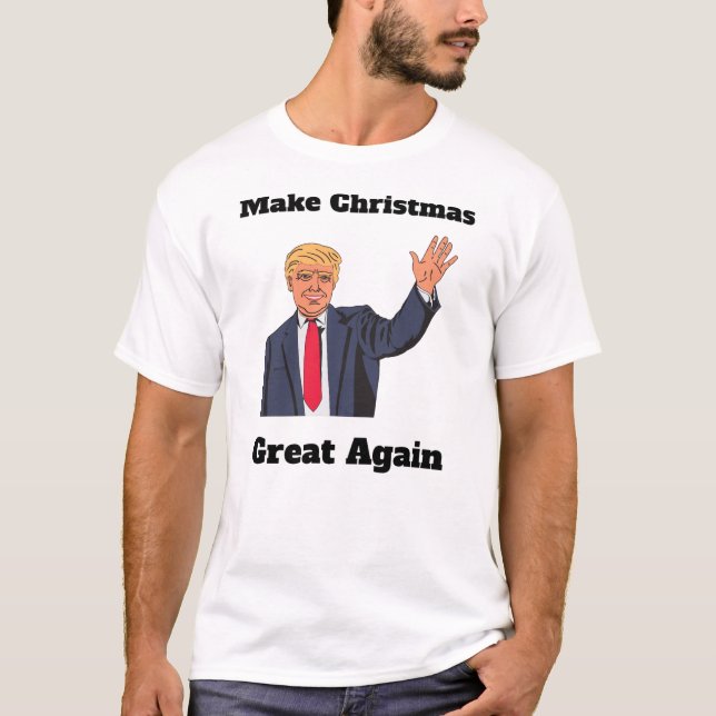 Make Christmas Great Again T-Shirt (Front)