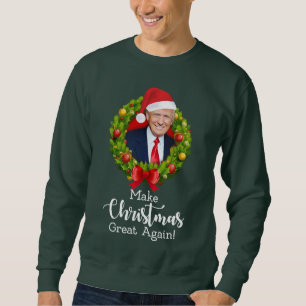 Make Christmas Great Again Trump MAGA funny gift Sweatshirt