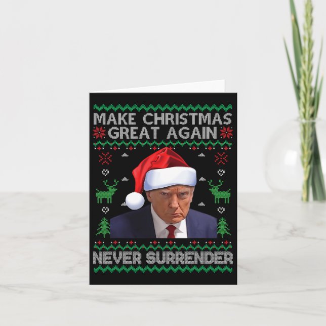 Make Christmas Great Again Trump Mug Shot Never Su Card (Front)